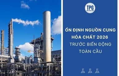 Ổn Định Nguồn Cung Hóa Chất 2026 Trước Biến Động Toàn Cầu