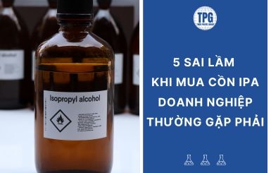 5 Sai Lầm Khi Mua Cồn IPA Doanh Nghiệp Thường Gặp Phải