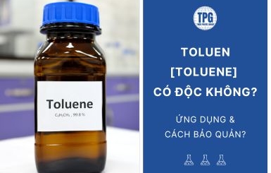 Toluen [Toluene] Có Độc Không? Ứng Dụng Và Cách Bảo Quản? 