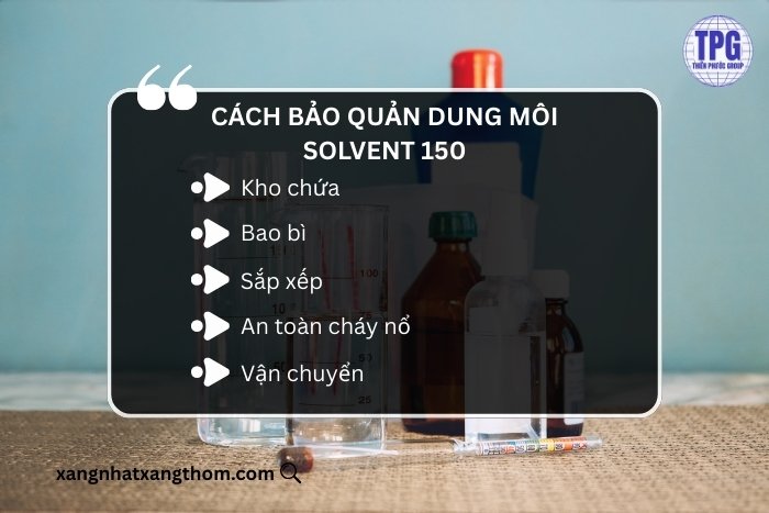 Cách bảo quản dung môi Solvent 150