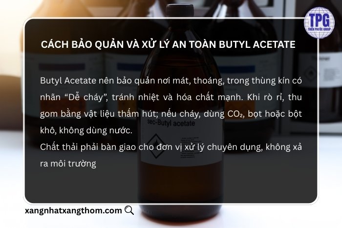 Cách bảo quản và xử lý an toàn Butyl Acetate