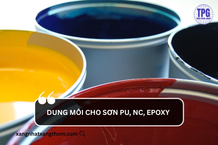 Dung môi cho sơn PU, NC, Epoxy