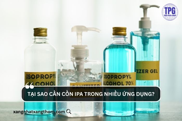 Tại sao cần cồn IPA trong nhiều ứng dụng?
