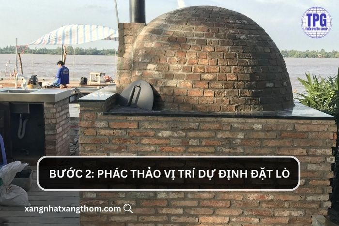 Phác thảo vị trí dự định đặt lò 