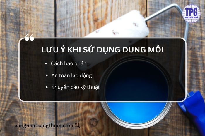 Lưu ý khi sử dụng dung môi pha sơn 