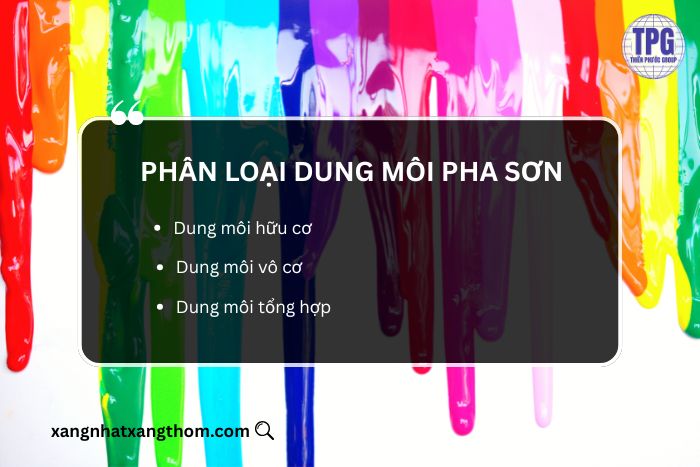 Phân loại dung môi pha sơn 